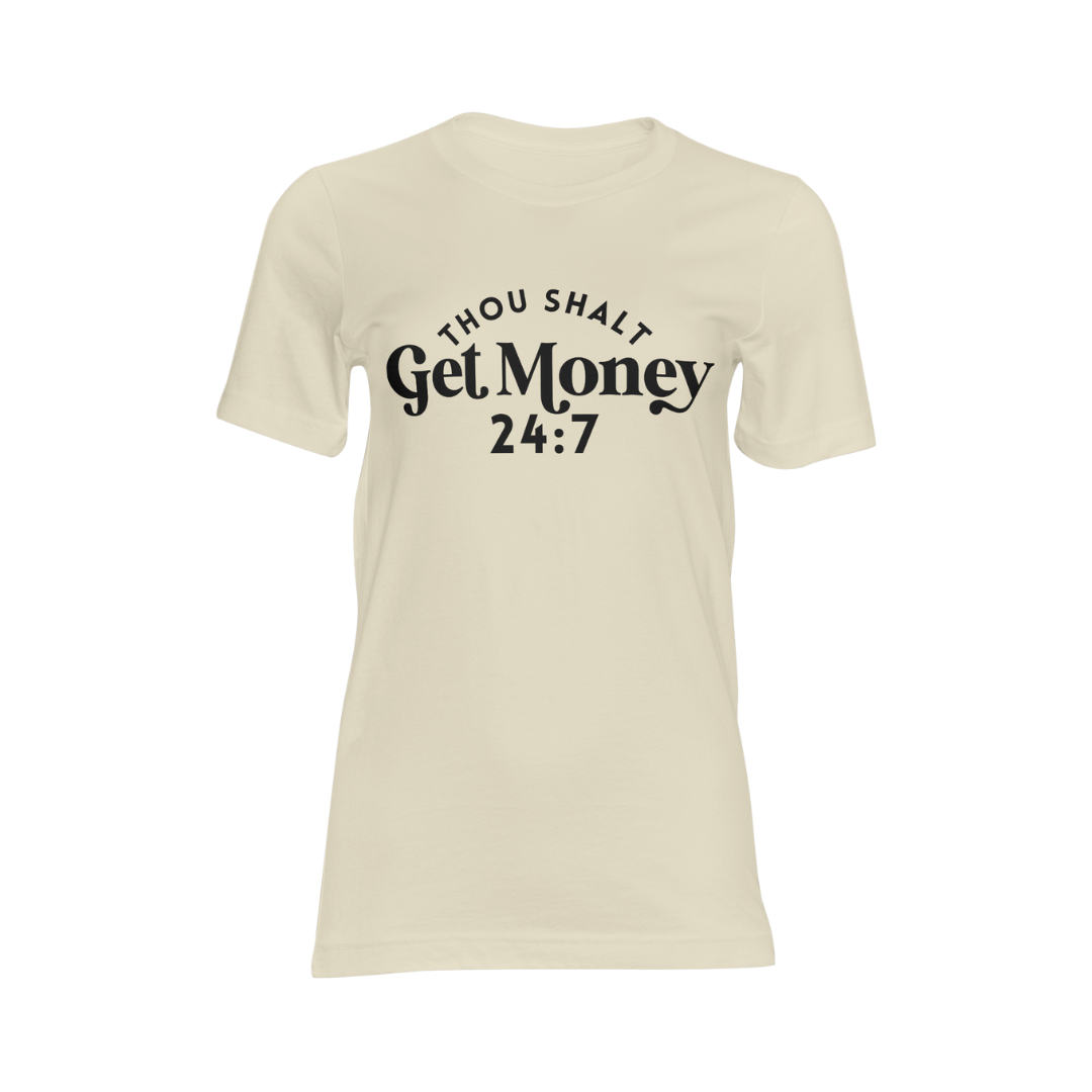 Thou Shalt Get Money T-shirt