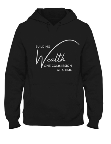 Building Wealth One Commission At A Time Hoodie