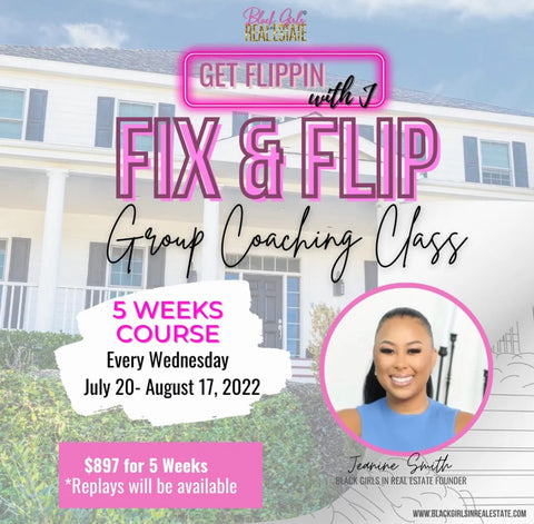 Get Flippin With J: July Group Fix & Flip Coaching